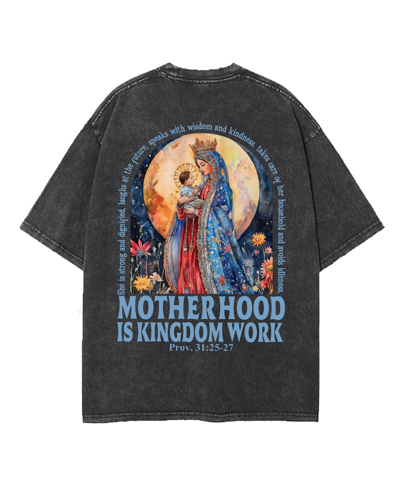 Motherhood Is Kingdom Work Double Sided Unisex Washed Christian T-shirt