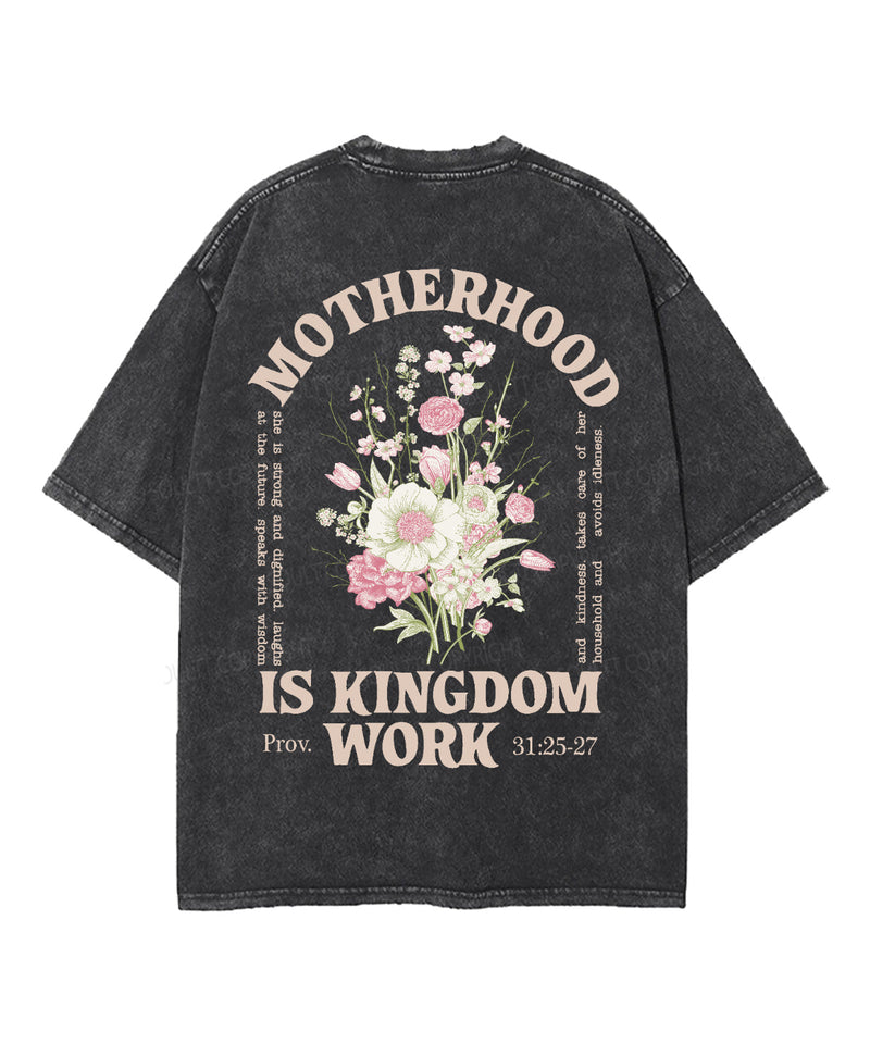 Motherhood Is Kingdom Work Double Sided Unisex Washed Christian T-shirt