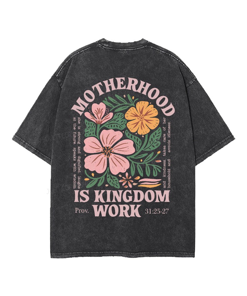 Motherhood Is Kingdom Work Double Sided Unisex Washed Christian T-shirt