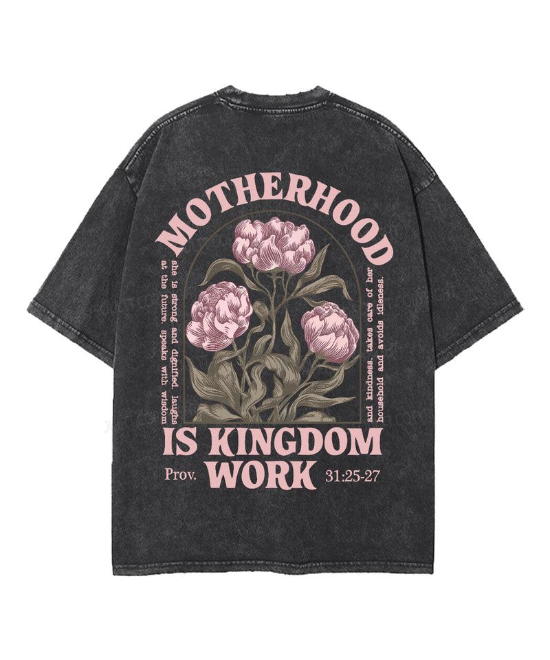 Motherhood Is Kingdom Work Double Sided Unisex Washed Christian T-shirt