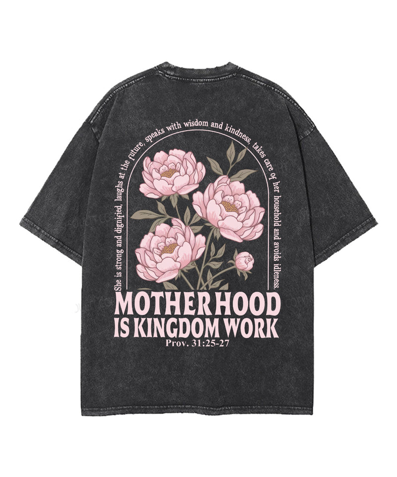 Motherhood Is Kingdom Work Double Sided Unisex Washed Christian T-shirt