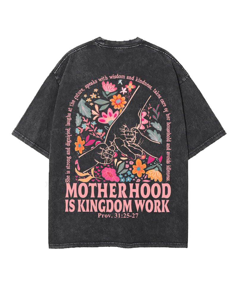 Motherhood Is Kingdom Work Double Sided Unisex Washed Christian T-shirt