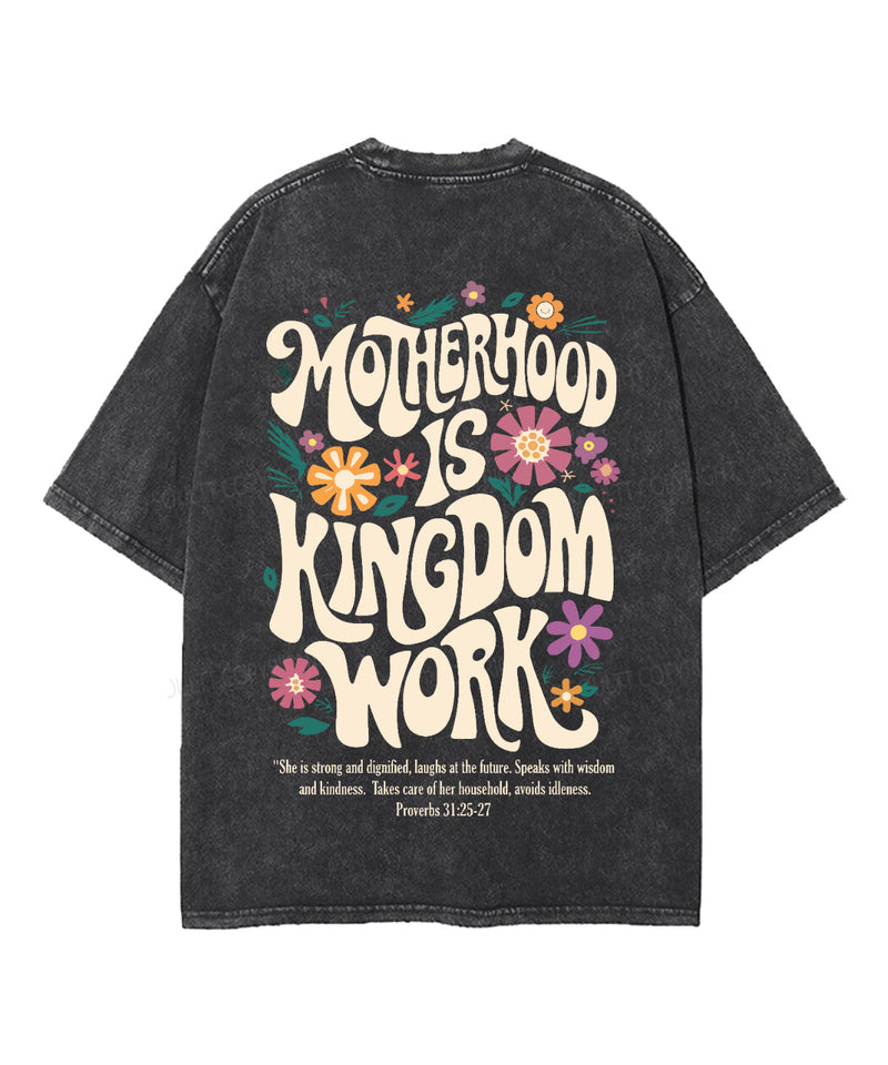 Motherhood Is Kingdom Work Double Sided Unisex Washed Christian T-shirt